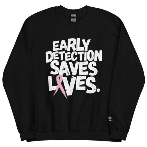 Early Detection Saves Lives! Breast Cancer Awareness Sweatshirt (Adult)