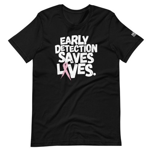 Early Detection Saves Lives! Breast Cancer Awareness T-Shirt (Adult)