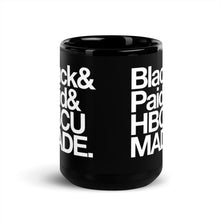 Black& Paid& HBCU MADE Coffee / Tea Mug