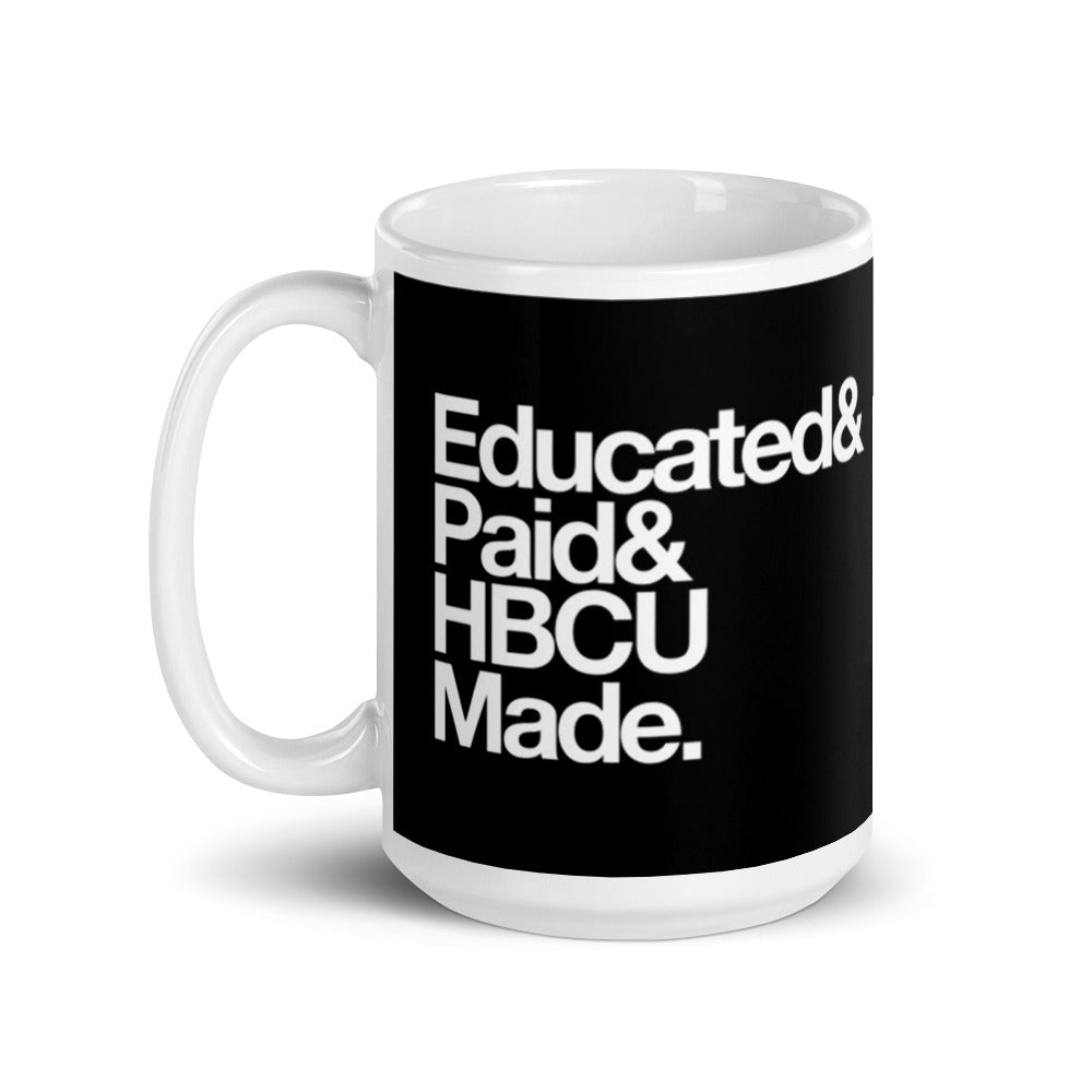 Educated& Paid& HBCU Made Ceramic Mug