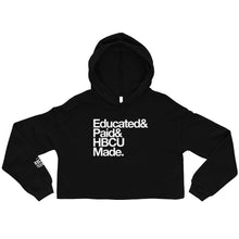 Educated& Paid& HBCU Made Women's Cropped Hoodie