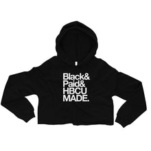 Black& Paid& HBCU Made Women's Cropped Hoodie